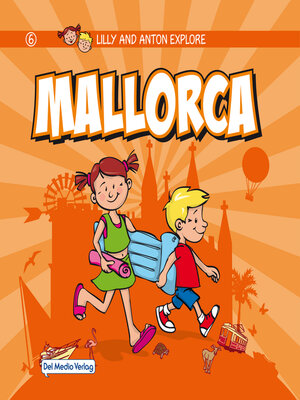 cover image of Lilly and Anton explore Mallorca